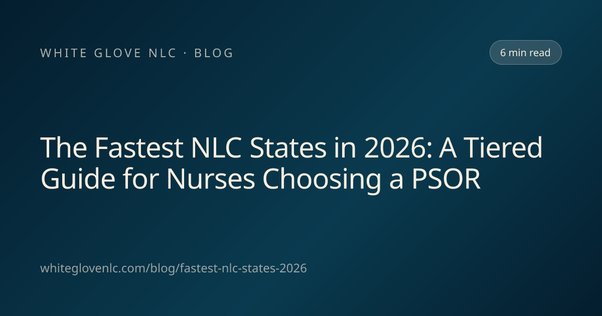 The Fastest NLC States in 2026: A Tiered Guide for Nurses Choosing a ...