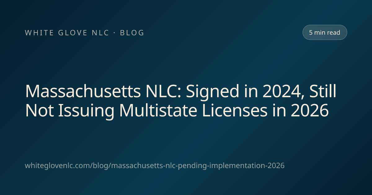 Massachusetts NLC: Signed in 2024, Still Not Issuing Multistate ...