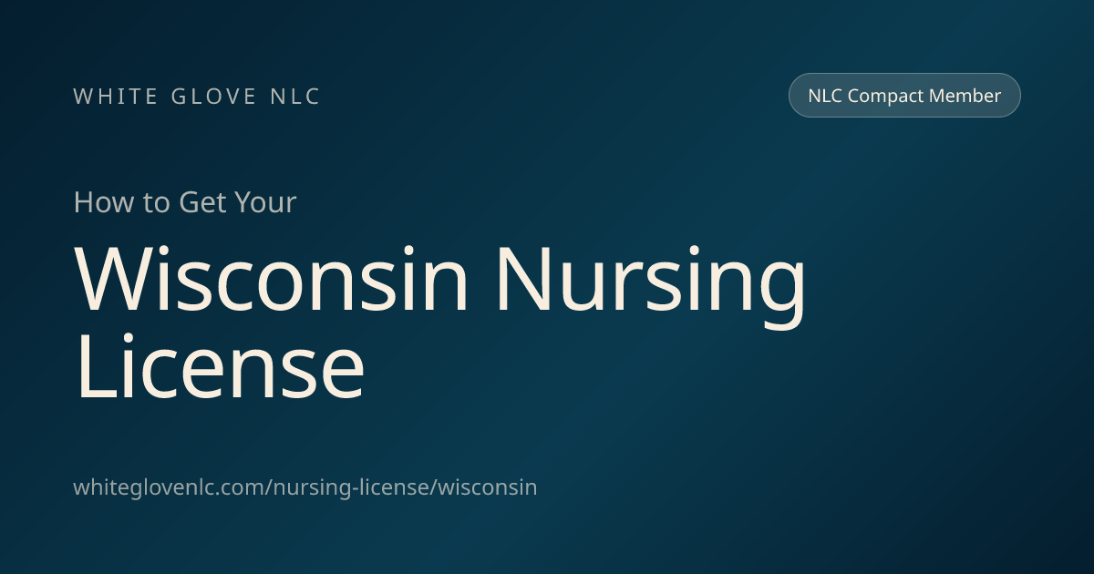 Wisconsin Nursing License | RN & LPN Application, Fees & Timeline ...